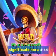 significado hora 4:44